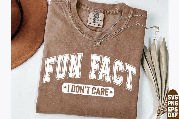 Download Fun Fact I Don't Care Sarcasm SVG, - Svg Collection