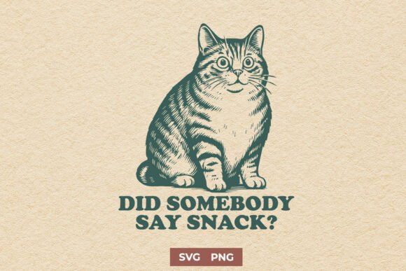Download Did Somebody Say Snack SVG | Funny Cat - Svg Collection